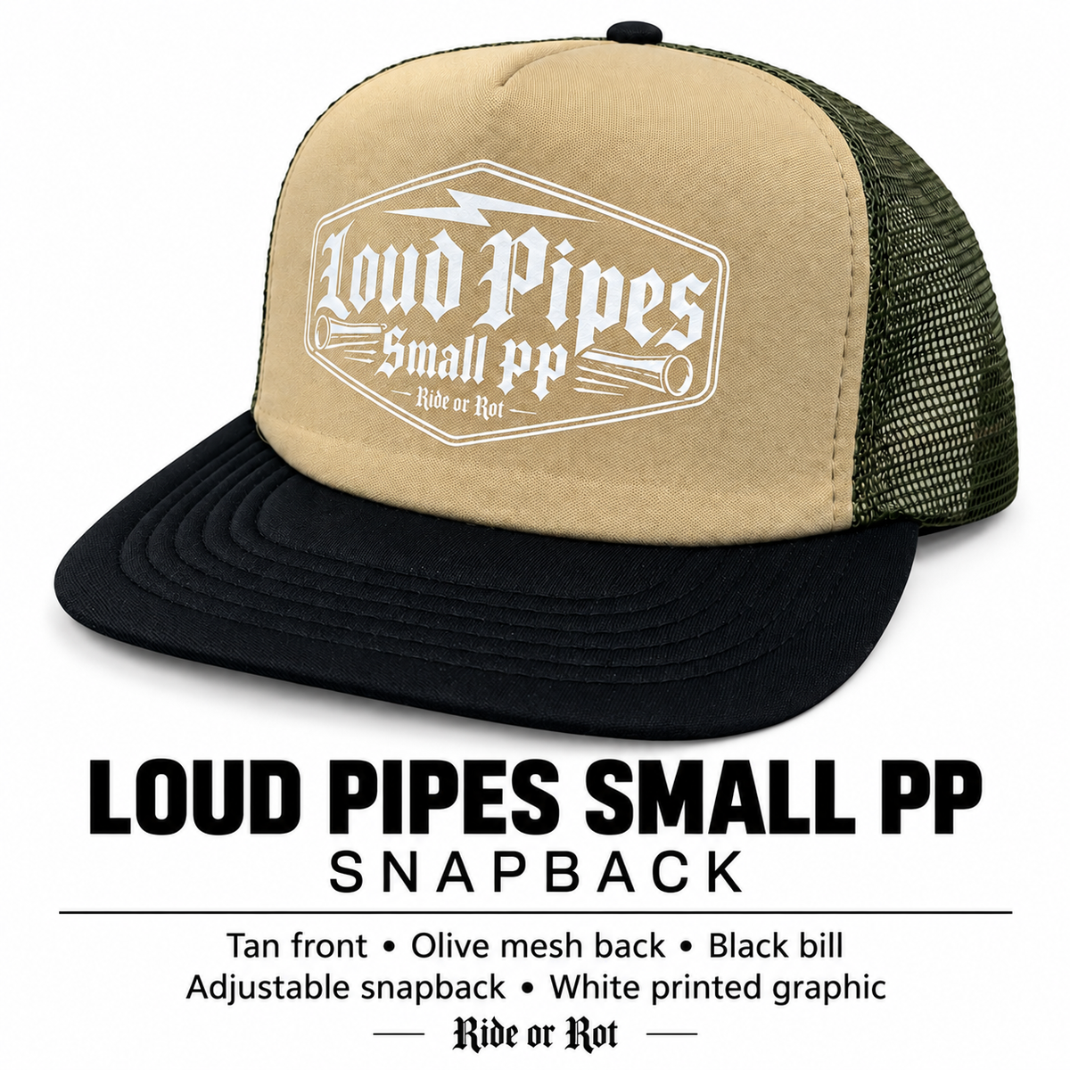 Loud Pipes Small PP Snapback- Ride or Rot