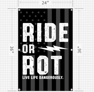 Ride or Rot⚡️ | Live Dangerously Shop Banner (2'x3')